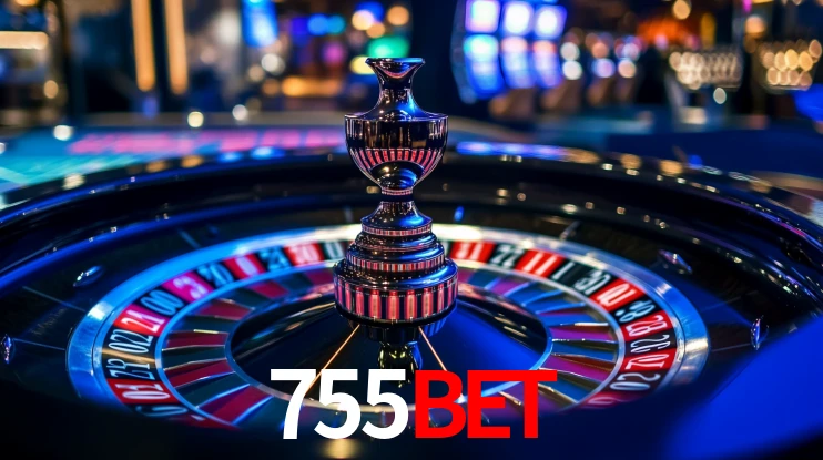 Explore as vantagens do 755Bet: serviço profissional e confiabilidade